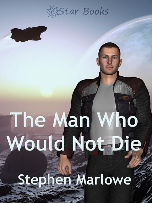 Title details for The Man Who Would Not Die by Stephen Marlowe - Available